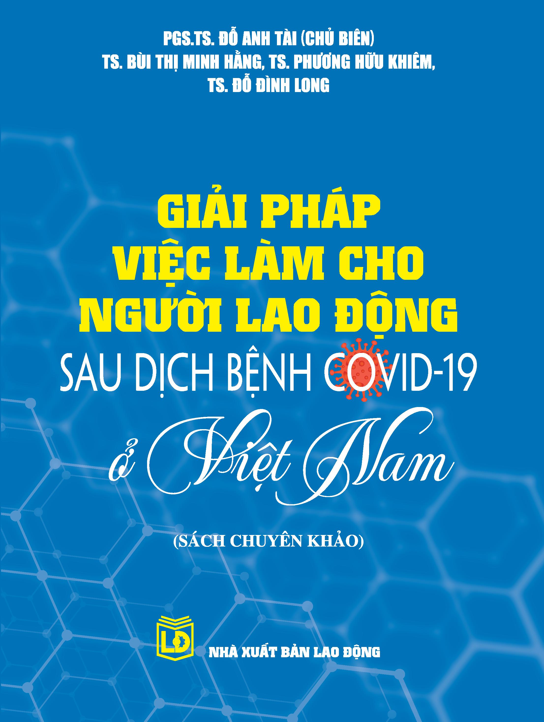 Giải pháp việc làm cho người lao động sau dịch bệnh Covid-19 ở Việt Nam (Sách chuyên khảo)
