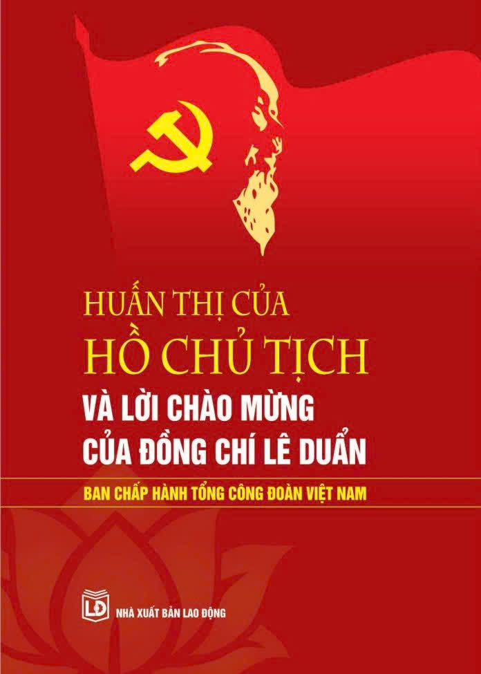 Huấn thị của Chủ tịch Hồ Chí Minh và lời chào mừng của đồng chí Lê Duẩn
