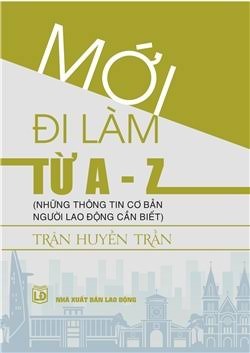 Mới đi làm: Từ A - Z