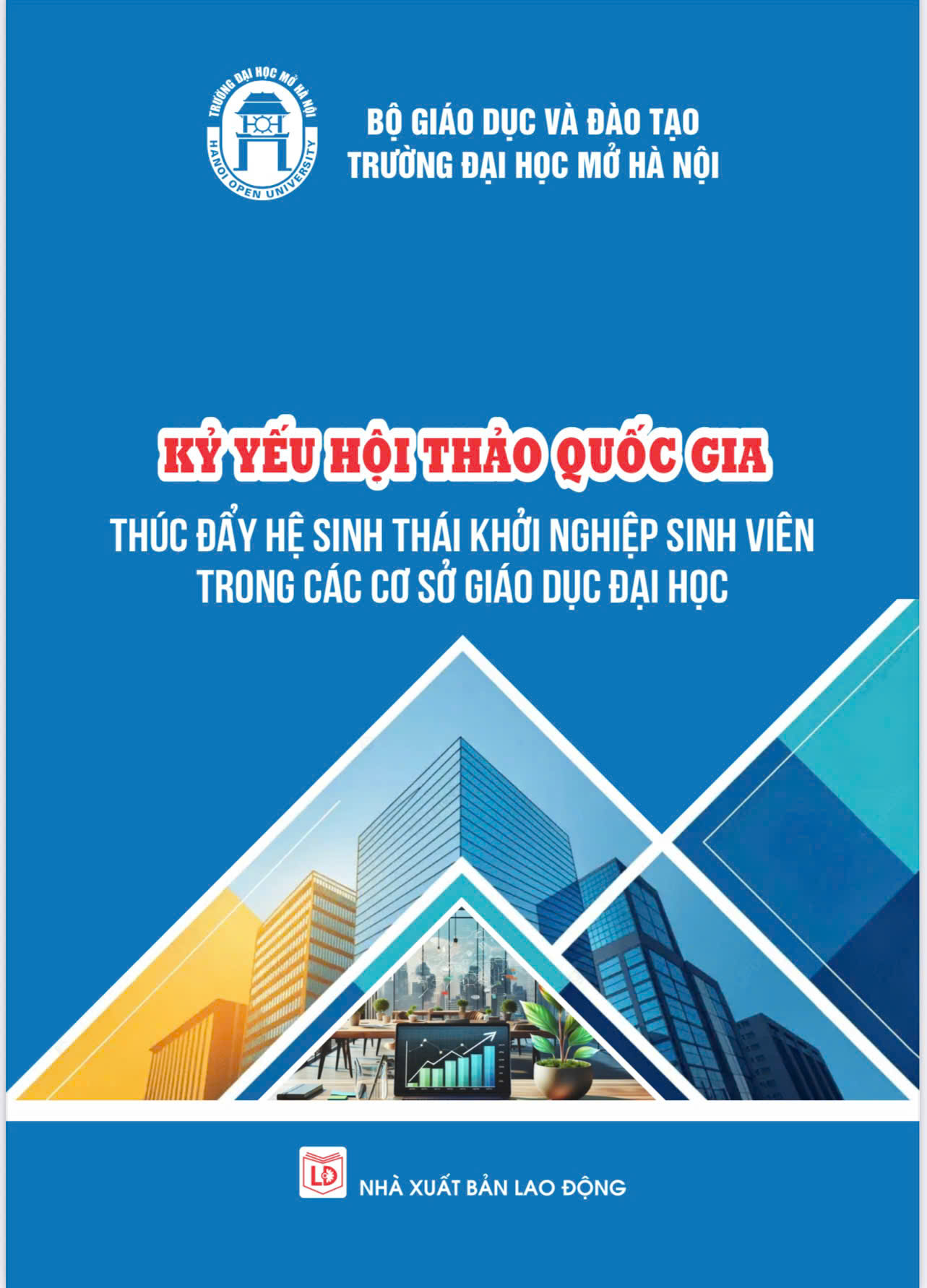 Kỷ yếu hội thảo quốc gia: Thúc đẩy hệ sinh thái khởi nghiệp sinh viên trong các cơ sở giáo dục đại học