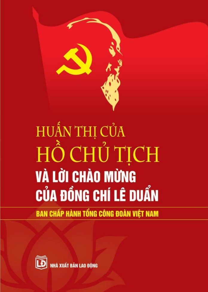 HUẤN THỊ CỦA CHỦ TỊCH HỒ CHÍ MINH VÀ LỜI CHÀO MỪNG CỦA TỔNG BÍ THƯ LÊ DUẨN