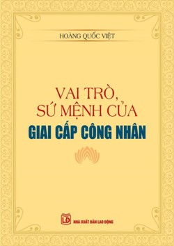 Vai trò, sứ mệnh của giai cấp công nhân