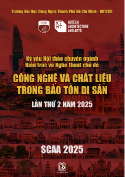 Kỷ yếu Hội thảo chuyên ngành Kiến trúc và nghệ thuật chủ đề: Công nghệ và chất liệu trong bảo tồn di sản (SCAA 2025)
