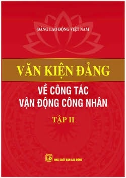 Văn kiện Đảng về công tác vận động công nhân (Tập II)